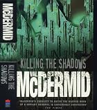 Killing the Shadows