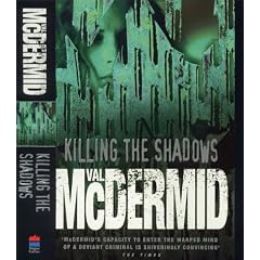 Killing the Shadows