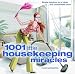 1001 Little Housekeeping Miracles