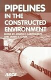Pipelines in the Constructed Environment: Proceedings of the 1998 Pipeline Division Conference August 23-27, 1998 San Diego, California