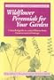 Wildflower Perennial For Garden (American Garden Classics)