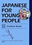 Japanese for Young People III: Student Book (Bk.3)