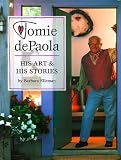 Tomie De Paola : His Art & His Stories