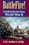 Battlefire!: Combat Stories from World War II