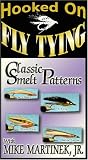 Hooked On Fly Tying, HMM1 Classic Smelt Patterns - Mike Martinek