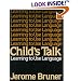 Child's Talk: Learning to Use Language