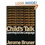 Child's Talk: Learning to Use Language