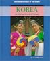 Korea: The High and Beautiful Peninsula (Exploring Cultures of the World)
