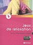Jeux de relaxation : Pour des enfants d�tendus et attentifs (1CD audio)