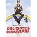 Poliziotto Superpiu'
