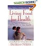 Dr. Gillian McKeith's Living Food for Health: 12 Natural Superfoods to Transform Your Health