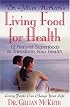 Dr. Gillian McKeith's Living Food for Health: 12 Natural Superfoods to Transform Your Health