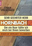 Sehr geehrter Herr Hornbach: Um ein Haar hätte ich mich bei Ihnen beworben