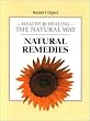 Natural Remedies: Health & Healing the Natural Way