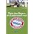 Zieht den Bayern die Lederhosen aus!: Das FC-Bayern-Hass-Buch