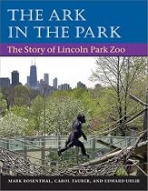 The Ark in Park: THE STORY OF LINCOLN PARK ZOO
