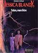 Jessica Blandy, tome 9 : Satan, mon fr�re
