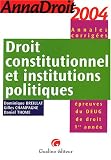 Anna droit 2004 : Droit constitutionnel et Institutions politiques (Annales corrig�es)