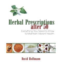 Herbal Prescriptions after 50: Everything You Need to Know to Maintain Vibrant Health