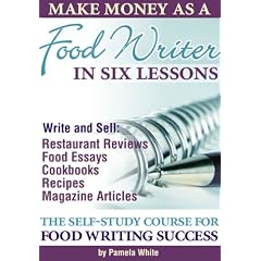 Make Money as a Food Writer in Six Lessons