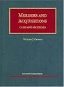 Carney's Mergers and Acquisitions: Cases and Materials (University Casebook Series)