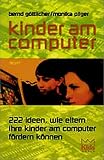 Kinder am Computer - Bernd G&ouml;ttlicher, Monika Pilger