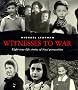 Witnesses to War: Eight True-Life Stories of Nazi Persecution