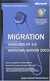 Migration de Windows NT4.0 vers Windows Server 2003 - livre de r�f�rence - fran�ais