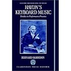 Buy Haydn's Keyboard Music: Studies in Performance Practice (Oxford Monographs on Music) by Bernard Harrison