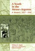A Youth in the Meuse-Argonne: A Memoir, 1917-1918