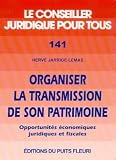 Revue Editions du Puits Fleuri  / Organiser la transmission de son patrimoine : Opportunités économiques, juridiques et fiscales