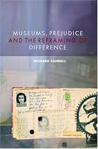 Museums, Prejudice and the Reframing of Difference