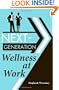 Next-Generation Wellness at Work