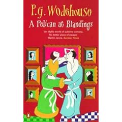 A Pelican at Blandings (A Blandings Story)