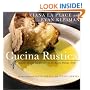 Cucina Rustica: Simple, Irresistible Recipes in the Rustic Italian Style