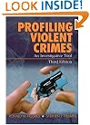 Profiling Violent Crimes: An Investigative Tool