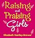 Raising and Praising Girls