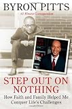 Step Out on Nothing: How Faith and Family Helped Me Conquer Life's Challenges