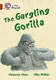 The gargling gorilla