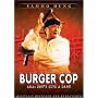 Burger Cop: AKA: Don't Give a Damn