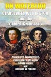 On Waterloo: Clausewitz, Wellington, and the Campaign of 1815