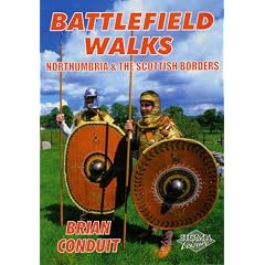 Battlefield Walks: Northumbria and the Scottish Borders