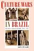 Culture Wars in Brazil: The First Vargas Regime, 19301945