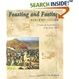 Feasting and Fasting with Lewis and Clark: A Food and Social History of the Early 1800s by Leandra Zim Holland