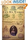 Eat My Words: Reading Women's Lives Through the Cookbooks They Wrote