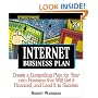 Streetwise Internet Business Plan: Create a Compelling Plan for Your .Com Business That Will Get It Financed, and Lead It to Success (Adams Streetwise Series)