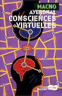Consciences virtuelles par Ayerdhal