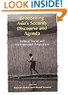 Broadening Asias Security Discourse and Agenda: Political  Social and Environmental Perspectives