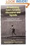 Broadening Asias Security Discourse and Agenda: Political  Social and Environmental Perspectives