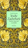 Irische Zauberharfe. M�rchen, Sagen und Geschichten